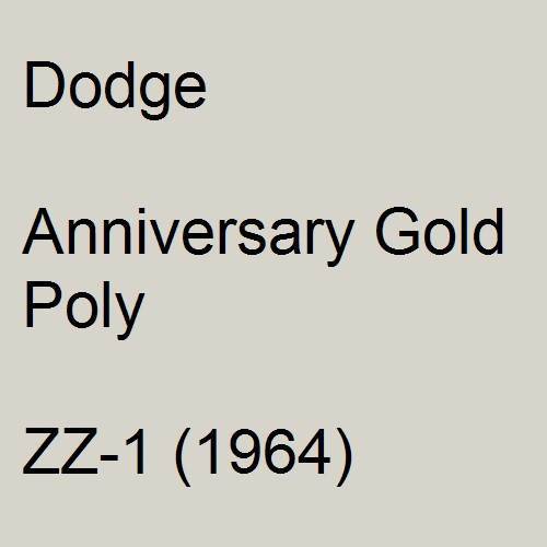 Dodge, Anniversary Gold Poly, ZZ-1 (1964).